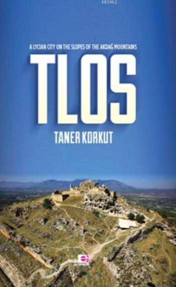 Tlos - Taner Korkut | Yeni ve İkinci El Ucuz Kitabın Adresi