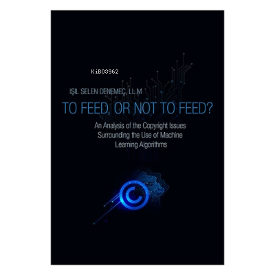 To Feed Not to Feed? - Işıl Selen Denemeç | Yeni ve İkinci El Ucuz Kit