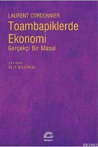 Toambapiklerde Ekonomi - Laurent Cordonnier | Yeni ve İkinci El Ucuz K