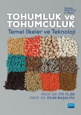 Tohumluk ve Tohumculuk: Temel İlkeler ve Teknoloji - Celal Er Dilek Ba