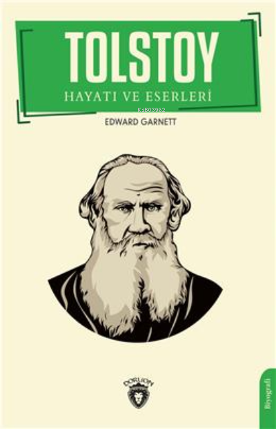 Tolstoy Hayatı Ve Eserleri Biyografi - Edward Garnett | Yeni ve İkinci