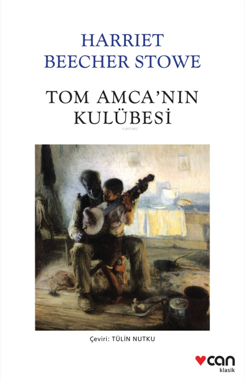 Tom Amca'nın Kulübesi - Harriet Beecher Stowe | Yeni ve İkinci El Ucuz