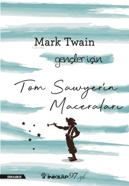 Tom Sawyer'in Maceraları - Gençler İçin - Mark Twain | Yeni ve İkinci 