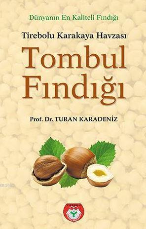 Tombul Fındığı - Tirebolu Karakaya Havzası - Turan Karadeniz | Yeni ve