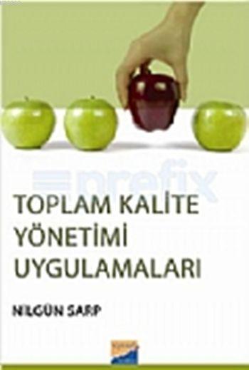 Toplam Kalite Yönetimi Uygulamaları - Nilgün Sarp- | Yeni ve İkinci El