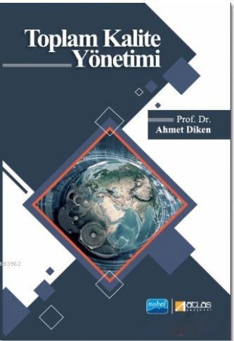 Toplam Kalite Yönetimi - Ahmet Diken | Yeni ve İkinci El Ucuz Kitabın 