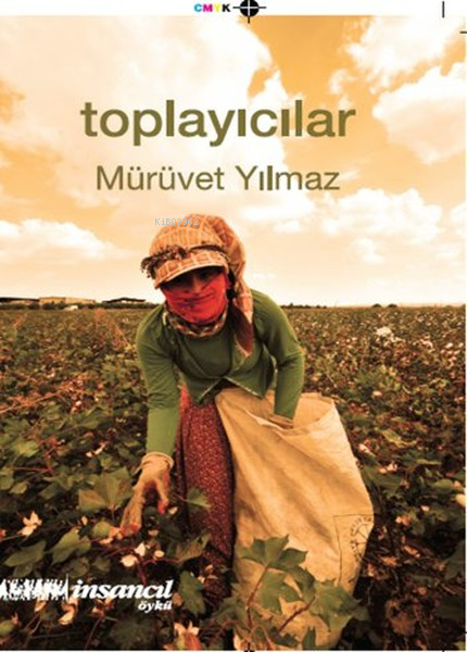 Toplayıcılar - MÜRÜVET YILMAZ | Yeni ve İkinci El Ucuz Kitabın Adresi