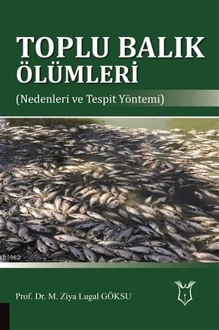 Toplu Balık Ölümleri - M. Ziya Lugal Göksu | Yeni ve İkinci El Ucuz Ki