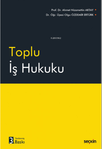 Toplu İş Hukuku - A. Nizamettin Aktay | Yeni ve İkinci El Ucuz Kitabın