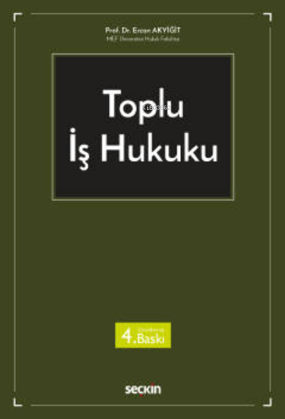 Toplu İş Hukuku - Ercan Akyiğit | Yeni ve İkinci El Ucuz Kitabın Adres