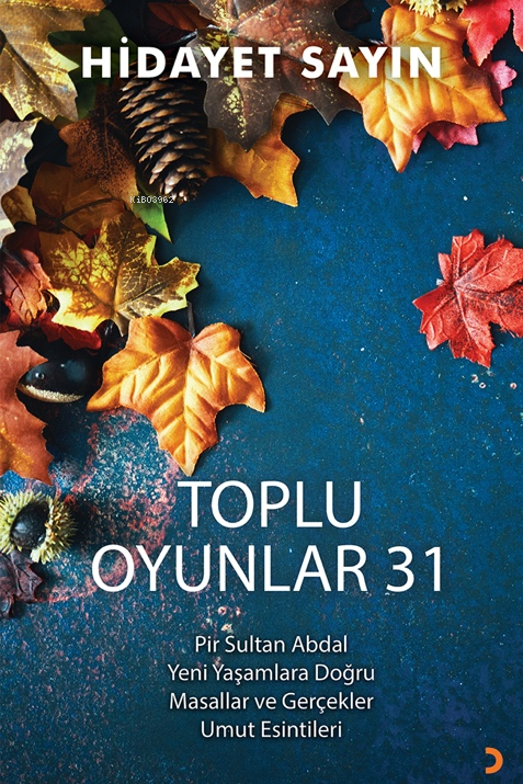 Toplu Oyunlar 31;Pir Sultan Abdal Yeni Yaşamlara Doğru Masallar ve Ger