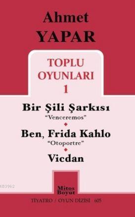 Toplu Oyunları 1 / Bir Şili Şarkısı - Ben, Frida Kahlo - Vicdan - Ahme