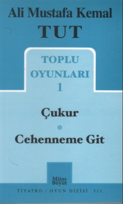 Toplu Oyunları 1: Çukur - Cehenneme Git - Ali Mustafa Kemal Tut | Yeni