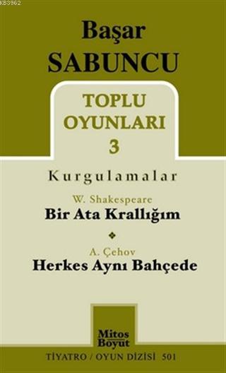 Toplu Oyunları 3 (Kurgulamalar) / Bir Ata Krallığım - Herkes Aynı Bahç