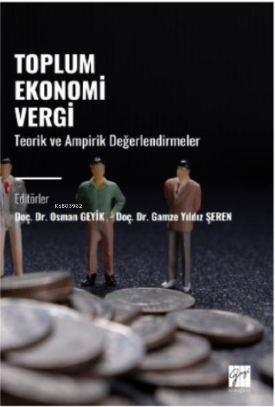 Toplum Ekonomi Vergi ;Teorik ve Ampirik Değerlendirmeler - Osman Geyik