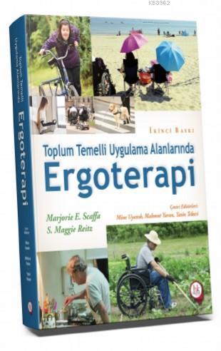 Toplum Temelli Uygulama Alanlarında Ergoterapi - Kolektif | Yeni ve İk