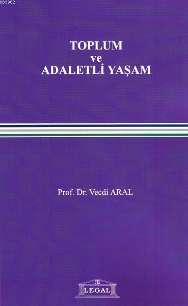 Toplum ve Adaletli Yaşam - Vecdi Aral | Yeni ve İkinci El Ucuz Kitabın