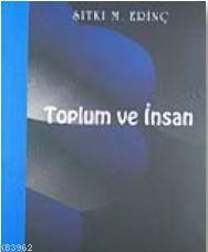 Toplum ve İnsan - Sıtkı M. Erinç | Yeni ve İkinci El Ucuz Kitabın Adre