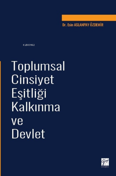 Toplumsal Cinsiyet Eşitliği Kalkınma ve Devlet - Esin Aslanpay Özdemir