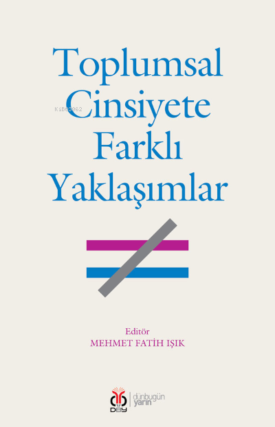 Toplumsal Cinsiyete Farklı Yaklaşımlar - Mehmet Fatih Işık | Yeni ve İ