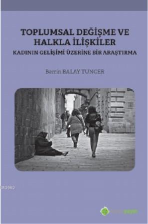 Toplumsal Değişme ve Halkla İlişkiler - Berrin Balay Tuncer | Yeni ve 