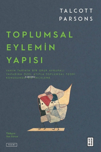 Toplumsal Eylemin Yapısı - Talcott Parsons | Yeni ve İkinci El Ucuz Ki