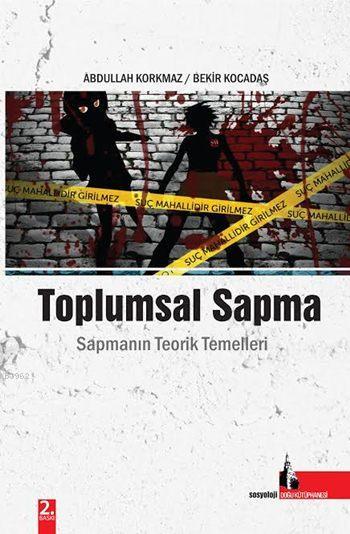 Toplumsal Sapma - Abdullah Korkmaz | Yeni ve İkinci El Ucuz Kitabın Ad