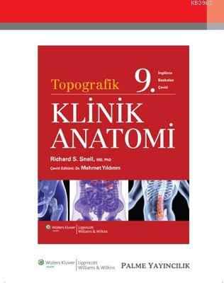 Topografik Klinik Anatomi - Richard S. Snell | Yeni ve İkinci El Ucuz 