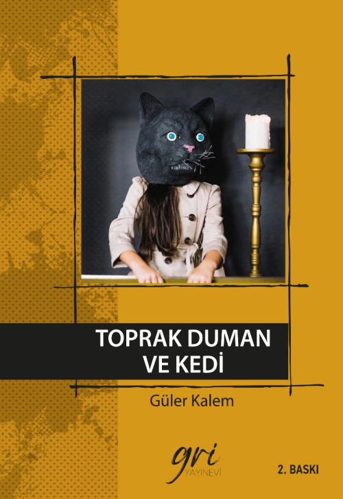 Toprak Duman ve Kedi - Güler Kalem | Yeni ve İkinci El Ucuz Kitabın Ad