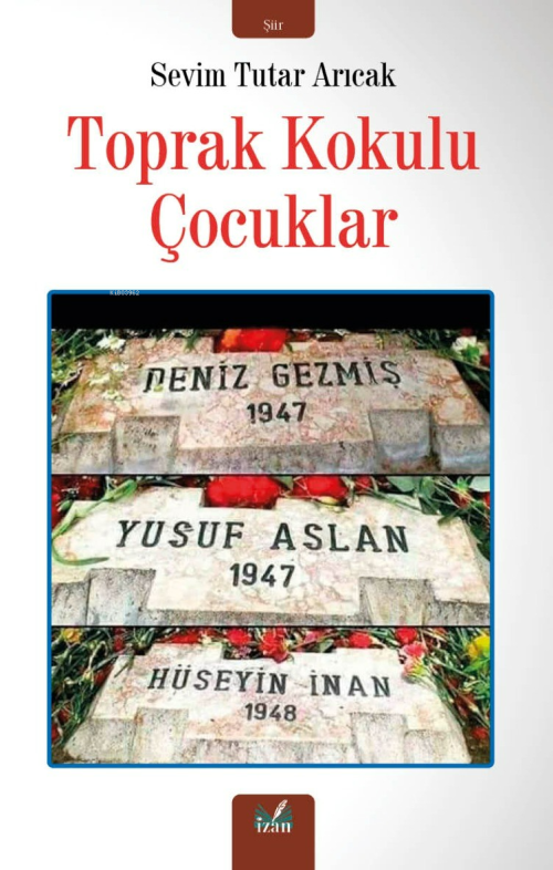 Toprak Kokulu Çocuklar - Sevim Tutar Arıcak | Yeni ve İkinci El Ucuz K