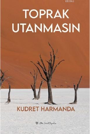 Toprak Utanmasın - Kudret Harmanda | Yeni ve İkinci El Ucuz Kitabın Ad