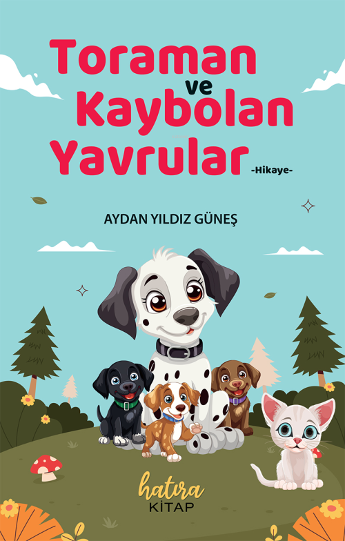 Toraman ve Kaybolan Yavrular - Aydan Yıldız Güneş | Yeni ve İkinci El 