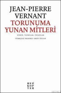 Torunuma Yunan Mitleri - Jean Pierre Ernant | Yeni ve İkinci El Ucuz K