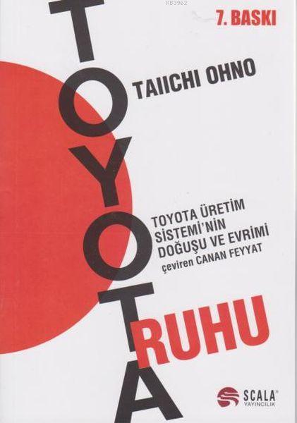 Toyota Ruhu - Taiichi Ohno | Yeni ve İkinci El Ucuz Kitabın Adresi