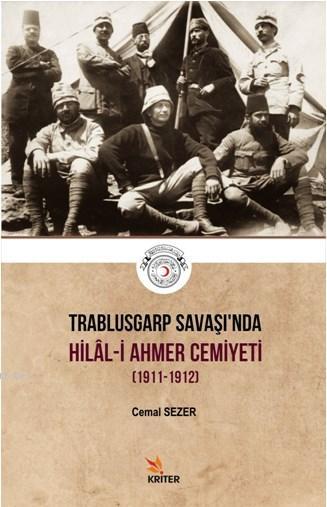 Trablusgarp Savaşı'nda Hilal - i Ahmer Cemiyeti - Cemal Sezer | Yeni v