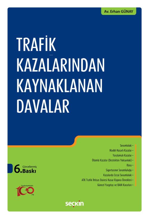 Trafik Kazalarından Kaynaklanan Davalar - Erhan Günay | Yeni ve İkinci