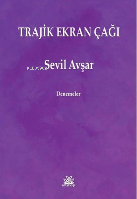 Trajik Ekran Çağı - Sevil Avşar | Yeni ve İkinci El Ucuz Kitabın Adres