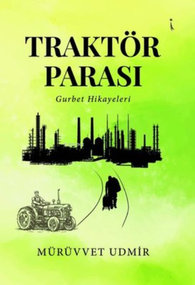 Traktör Parası - Gurbet Hikayeleri - Mürüvvet Udmir | Yeni ve İkinci E