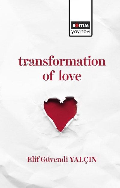 Transformation of Love - Elif Güvendi Yalçın | Yeni ve İkinci El Ucuz 