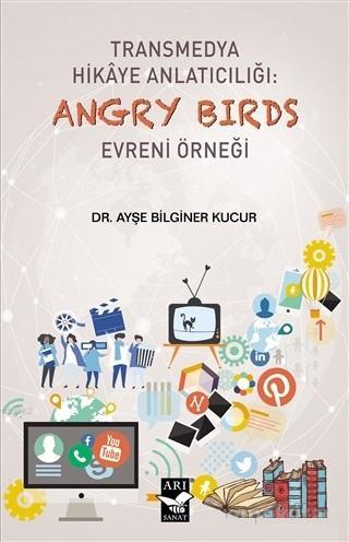 Transmedya Hikaye Anlatıcılığı: Angry Birds Evreni Örneği - Ayşe Bilgi