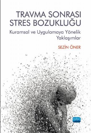 Travma Sonrası Stres Bozukluğu - Sezin Öner | Yeni ve İkinci El Ucuz K