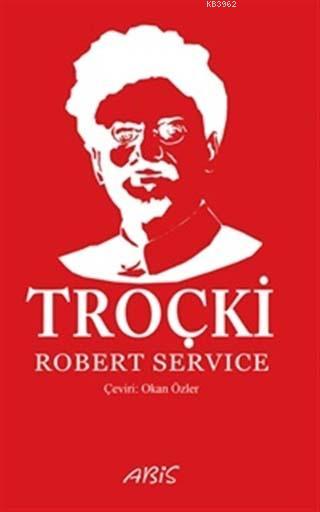 Troçki - Robert Service | Yeni ve İkinci El Ucuz Kitabın Adresi