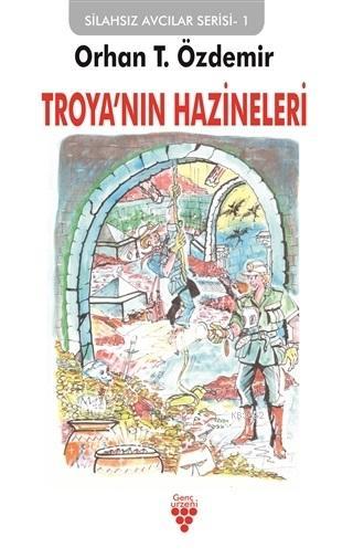 Troya'nın Hazineleri - Orhan T. Özdemir | Yeni ve İkinci El Ucuz Kitab