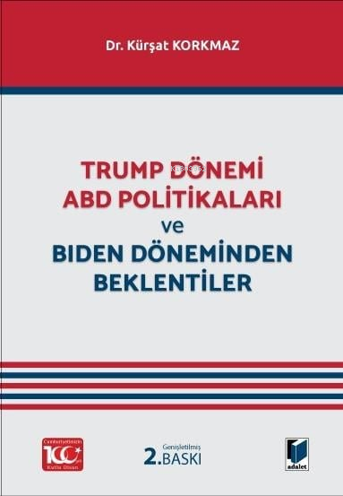 Trump Dönemi ABD Politikaları ve Biden Döneminden Beklentiler - Kürşat