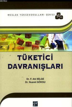 Tüketici Davranışları (MYO Serisi) - Fahrettin Atıl Bilge Nusret Göksu