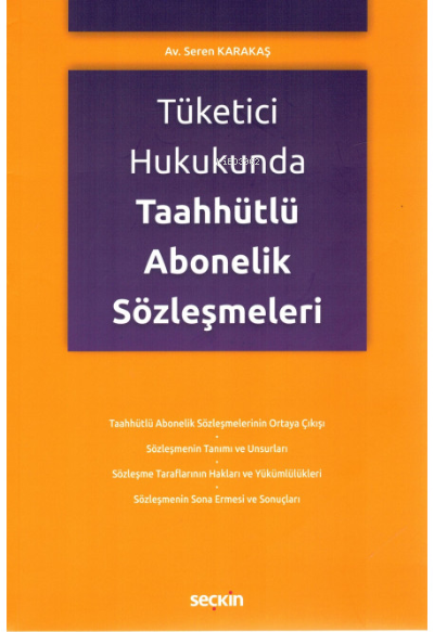 Tüketici Hukukunda Taahhütlü Abonelik Sözleşmeleri - Seren Karakaş | Y