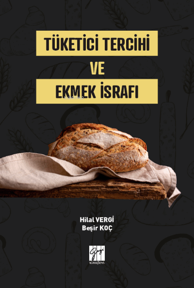 Tüketici Tercihi ve Ekmek İsrafı - Beşir Koç | Yeni ve İkinci El Ucuz 