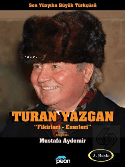 Turan Yazgan: Fikirleri - Eserleri - Son Yüzyılın Büyük Türkçüsü - Mus