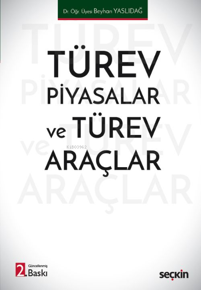 Türev Piyasalar ve Türev Araçlar - Beyhan Yaslıdağ | Yeni ve İkinci El