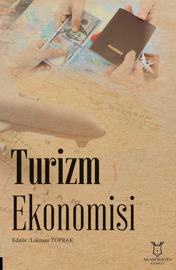 Turizm Ekonomisi - Lokman Toprak | Yeni ve İkinci El Ucuz Kitabın Adre